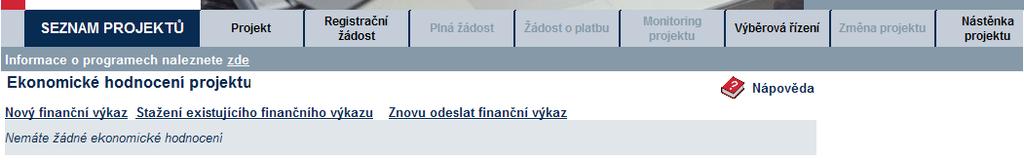 Vybrat stávající finanční výkaz je umožněno pouze hlavnímu žadateli tedy klastru jako příjemci dotace.