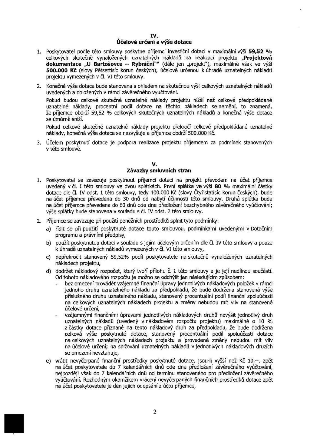IV. Účelvé určeí výše dte 1.