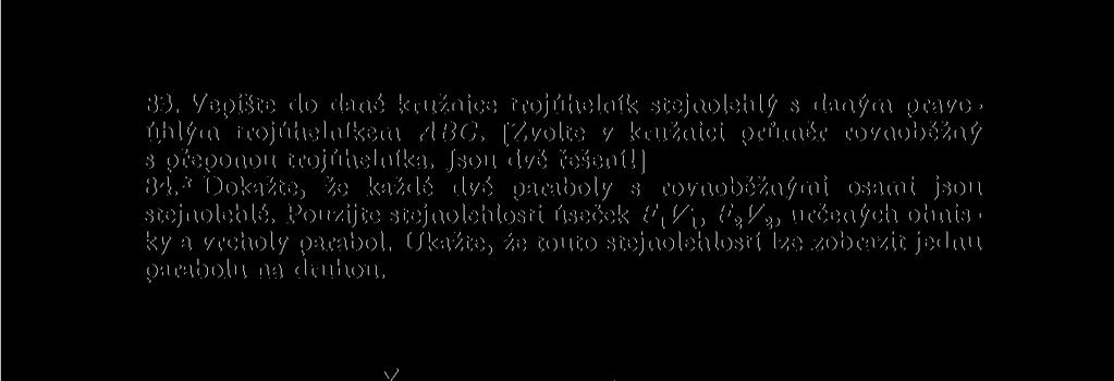 Ukažte, že touto stejnolehlostí lze zobrazit jednu parabolu na druhou. X A Obr. 27 21.