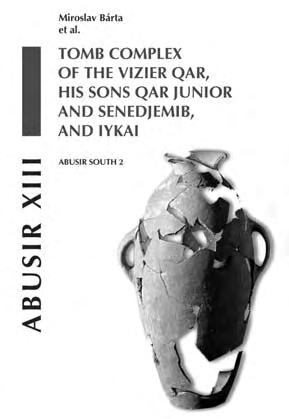 22 PES VI/2009 ZAPOMENUT VEZÍR KAR A JEHO SYNOVÉ Obr. 2 Obálka publikace Abusir XIII (Bárta et al.