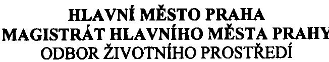 HLA VNt MÌSTO PRAHA MAGISTRA T HLA VNtHO MÌST A PRAH) ODBOR ŽIVOTNiHO PROSTØEDÍ OŽP MHMP zde Váš dopis zn. È.j. M H M P-14