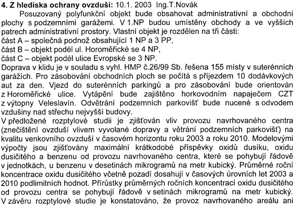 Upozoròujeme, že dle platné legislativy jsou odpady buï kategorie "O" ostatní, nebo kategorie "N" nebezpeèné (v dokumentaci uvedeno, že pøi provozu areálu bude vznikat i odpad zvláštní). Na str.