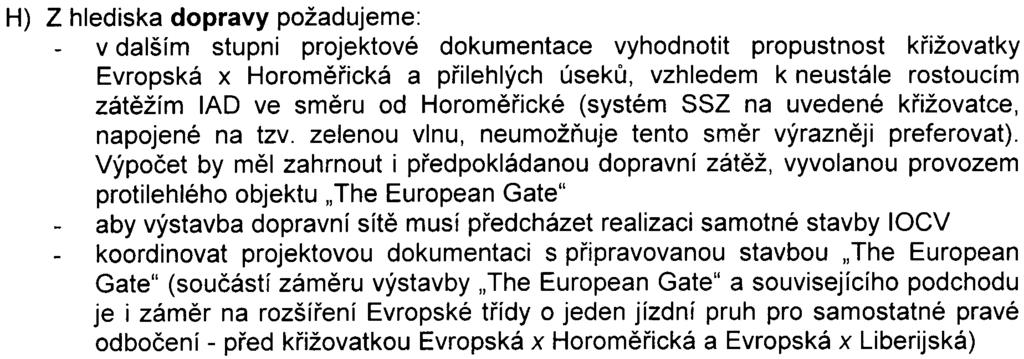 ukonèení u objektu mìlo smysluplné nekolizní pokraèování ve veøejných plochách a zároveò aby byla tato lávka propojena s autobusovými zastávkami.