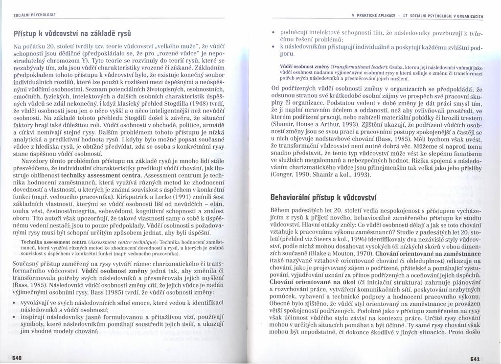 SOCIALNí PSYCHOLOGI Přístup k ůdcostí na základě rysů Na počátku 20. století trdily tz.