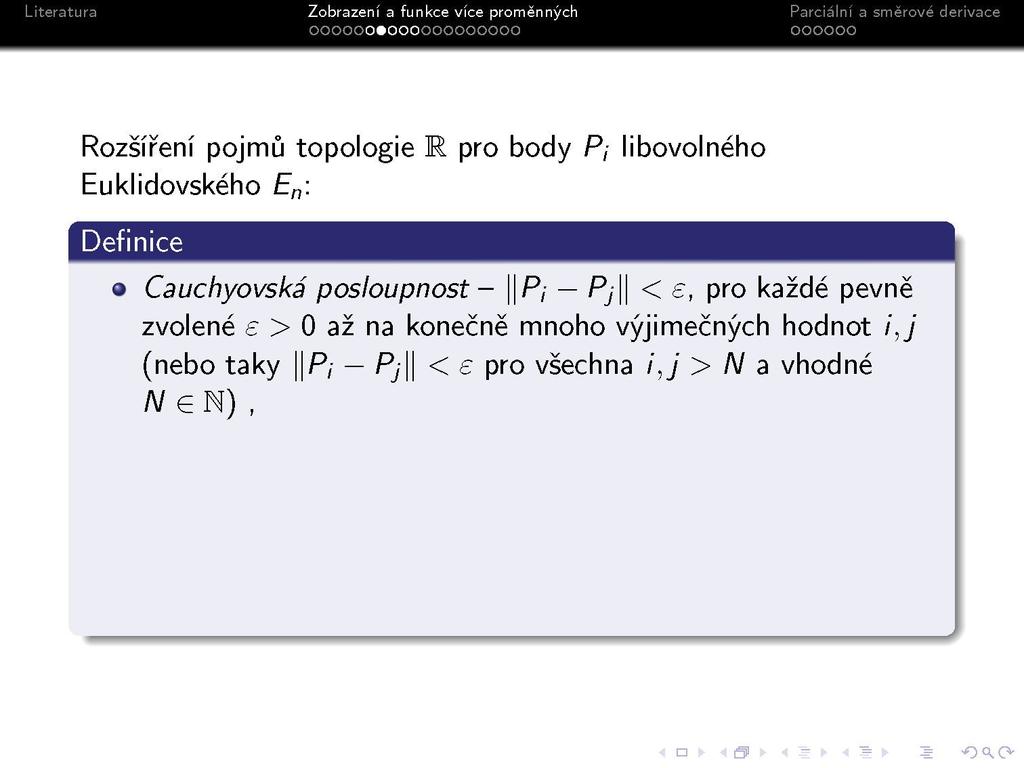 Rozšíření pojmů topologie R pro body P, libovolného Euklidovského E n \ Definice Cauchyovská posloupnost _ iip. _ p.