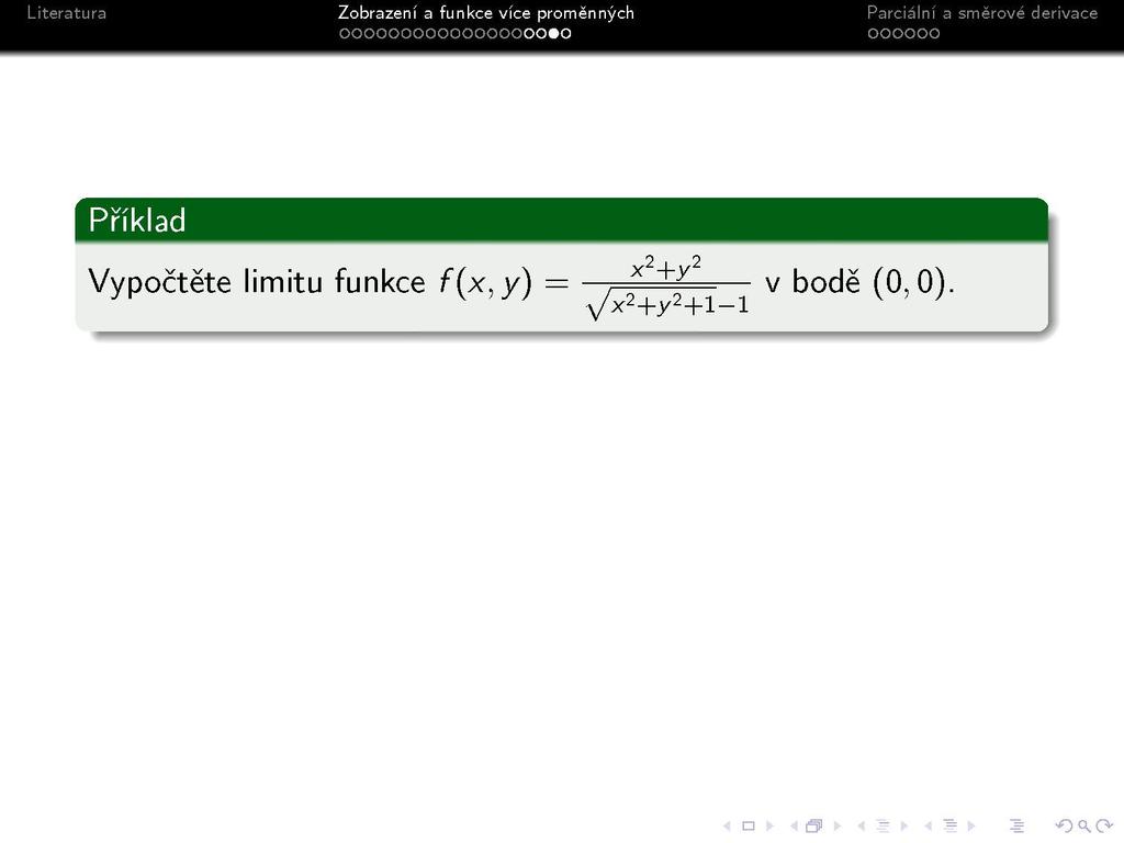 s [ Příklad ^ x2 +y 2 Vypočtěte limitu