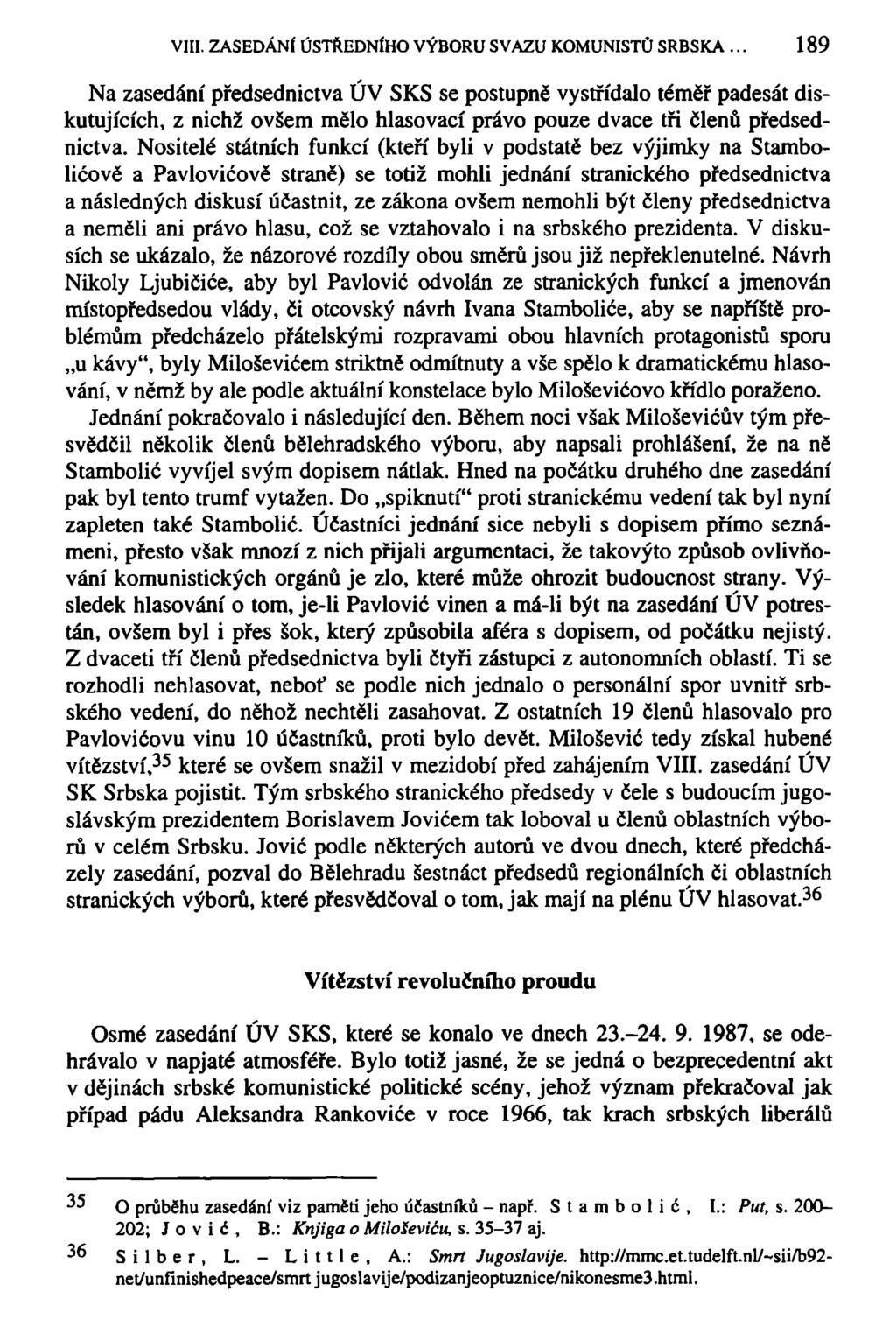 VIII. ZASEDÁNÍ ÚSTŘEDNÍHO VÝBORU SVAZU KOMUNISTŮ SRBSKA.