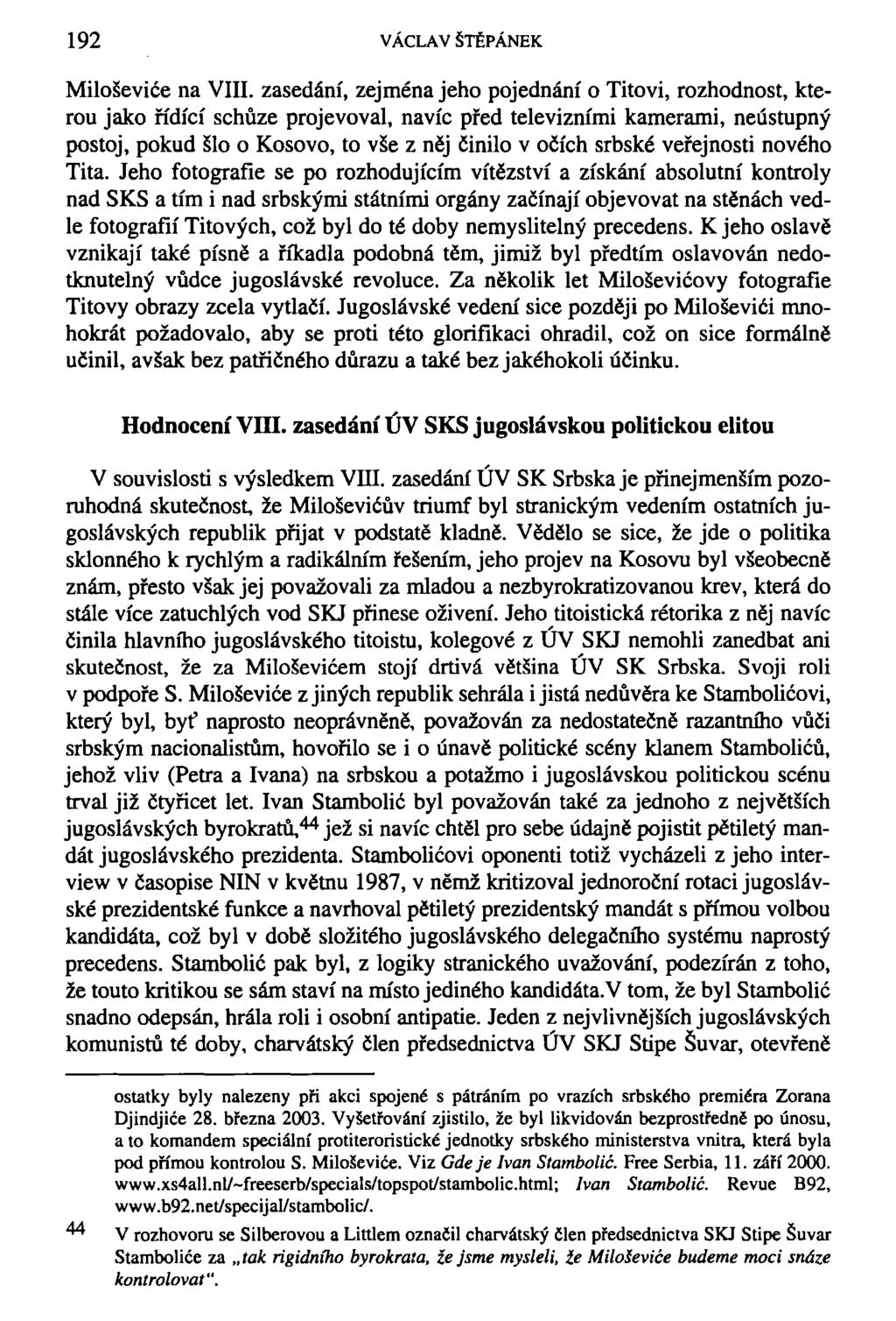192 VÁCLAV ŠTĚPÁNEK Miloševiče na VIII.