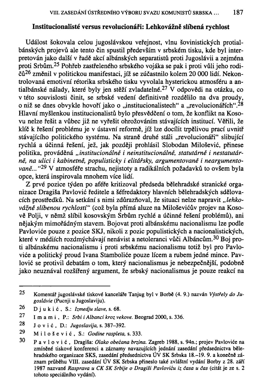 VIII. ZASEDÁNÍ ÚSTŘEDNÍHO VÝBORU SVAZU KOMUNISTŮ SRBSKA.