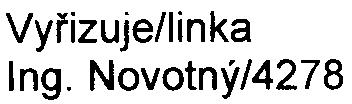 HLAVNí MÌSTO PRAHA MAGISTRÁT HLAVNíHO MÌSTA PRAHY ODBOR ŽIVOTNíHO PROSTØEDí Váš dopis zn. è::. j. MHMP-117203/2003/0lPNI/EIA/O62-2/Nov Vyøizuje/linka Ing. Novotný/4278 Datum 27. 10.