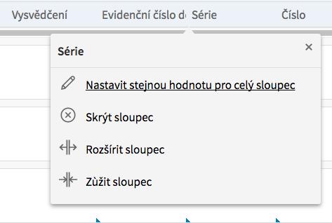 1) zapneme editační tužku 2) doplníme série a čísla vysvědčení opět se dá vyplnit hromadně stejná hodnota pro celý sloupec přes záhlaví sloupce a nastavit stejnou hodnotu doplňujeme pouze k úspěšným