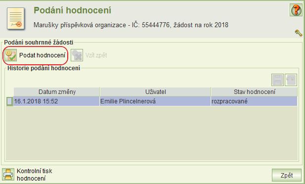 5 Podání hodnocení Hodnocení se ukončí jeho podáním prostřednictvím aplikace. Na formuláři Hodnocení klikněte na ikonu Podání hodnocení.