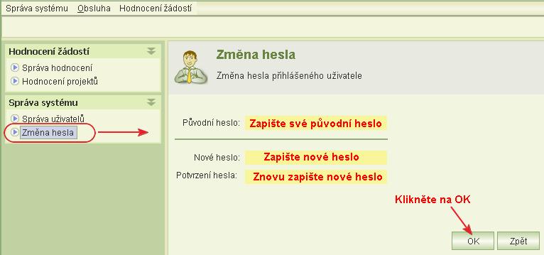 6 Změna hesla Heslo si můžete kdykoli změnit kliknutím na úlohu Změna hesla v hlavním menu aplikace.