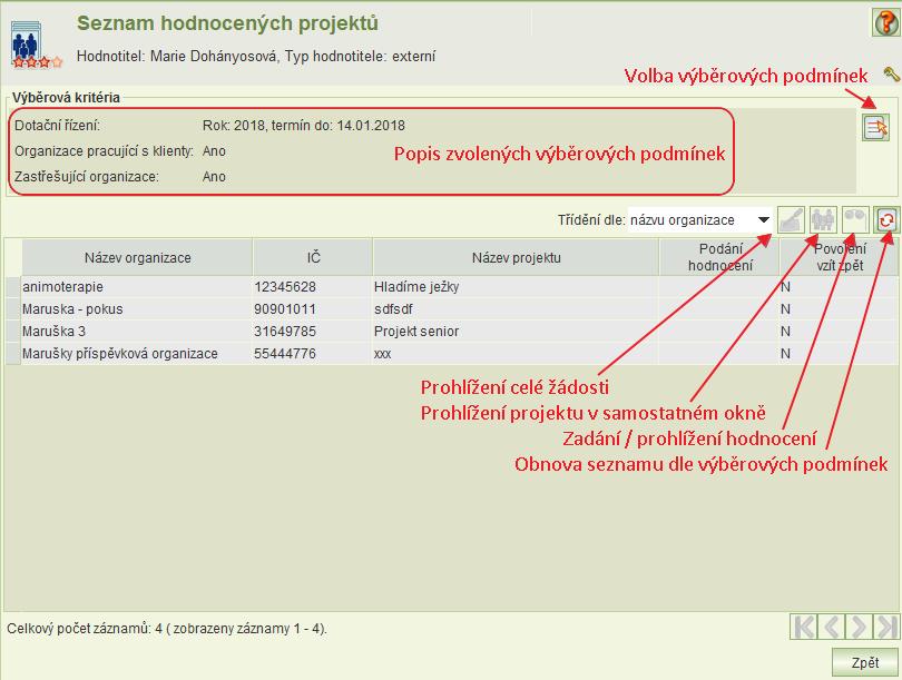 Formulář pro vlastní hodnocení se otevře pro projekt, na kterém je kurzor, po kliknutí na ikonu Hodnocení projektu anebo po dvojkliku na řádku projektu. 5.2.