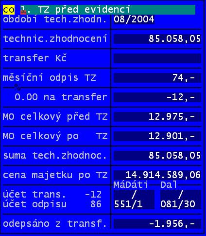 A k takovému systému je nutné mít pro každé technické zhodnocení jeden záznam, u které ho budou nastavitelné individuální parametry.