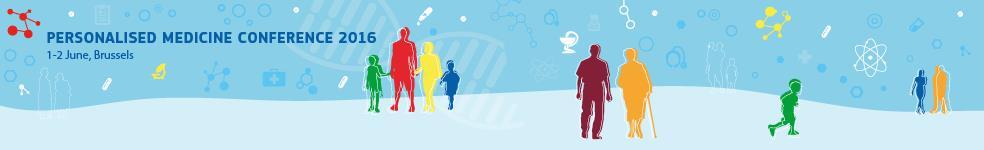 Personalised Medicine Conference 2016 1-2 June, Brussels