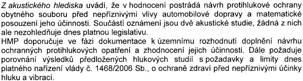 Navrhovaná obytná skupina je pomìrnì kapacitní a je nutno øešit i otázku základní obèanské vybavenosti.