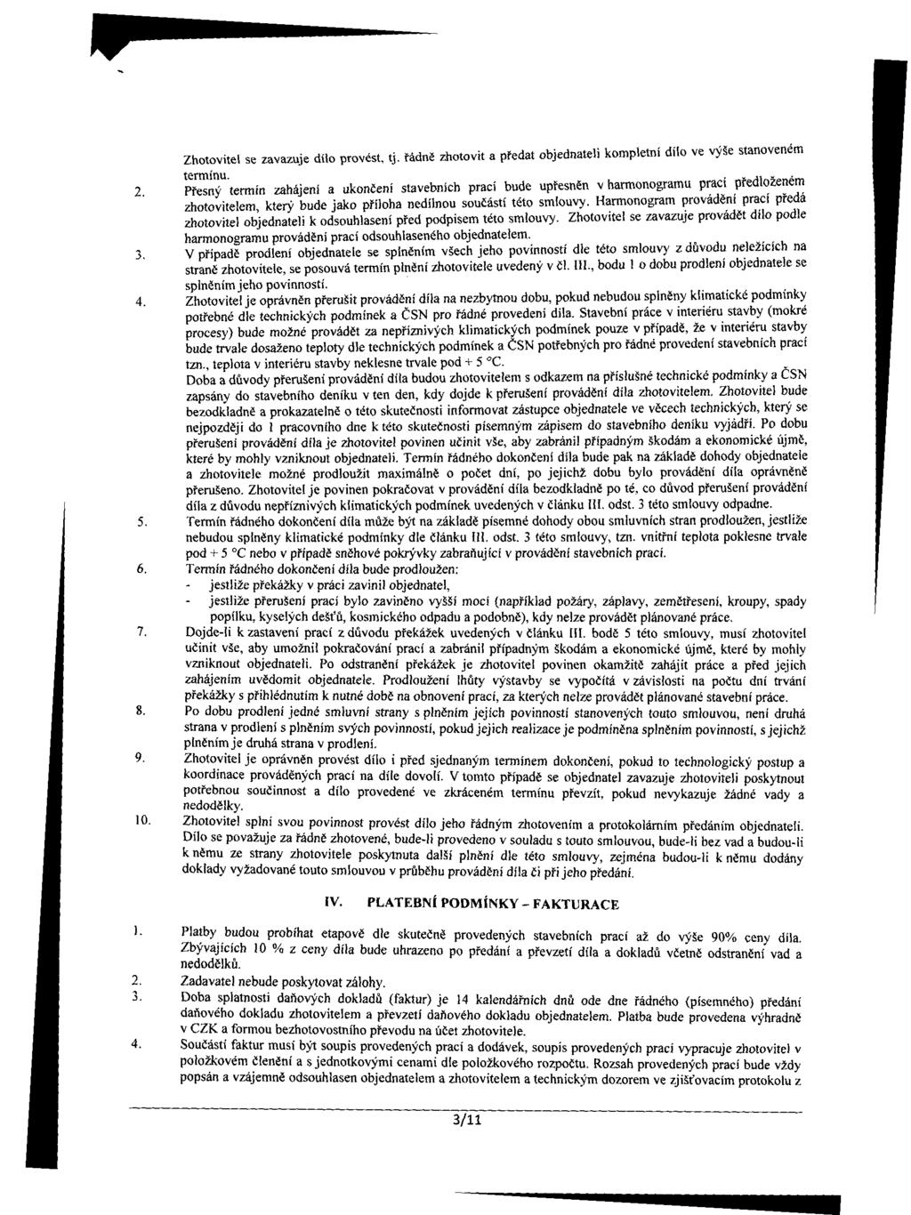 Zhtvitel e zvzje díl pvét, tj. fádně zhtvit předt bjednteli kpletní díl ve výše tnvené 2.. 4. 5. 6. 7. 9. 0.