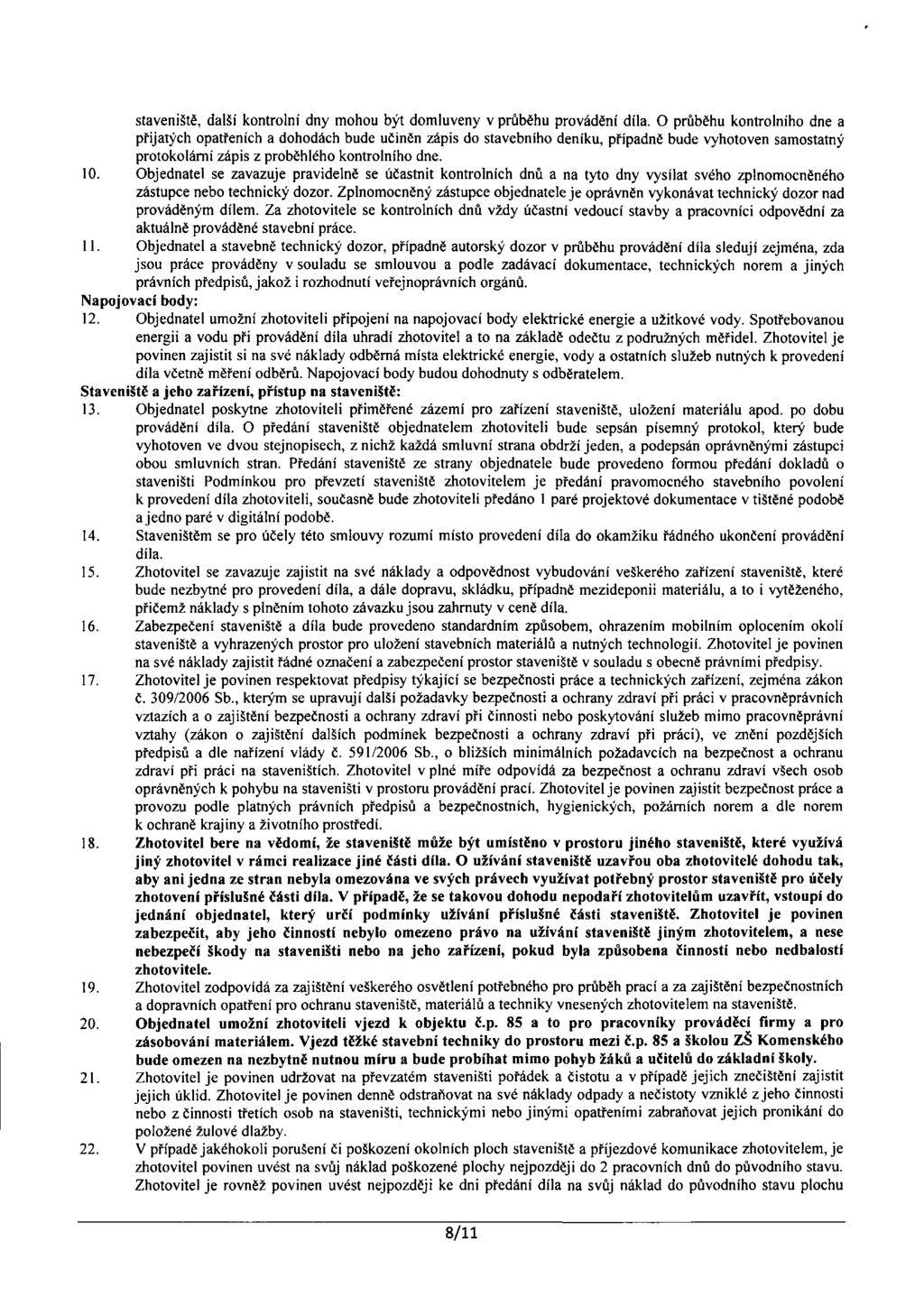 tveniště, dlší kntlní dny h být dlveny v průběh pvádění díl. průběh kntlníh dne přijtýh ptřeníh dhdáh bde činěn zápi d tvebníh deník, přípdně bde vyhtven ttný ptklární zápi z pběhléh kntlníh dne. 0.