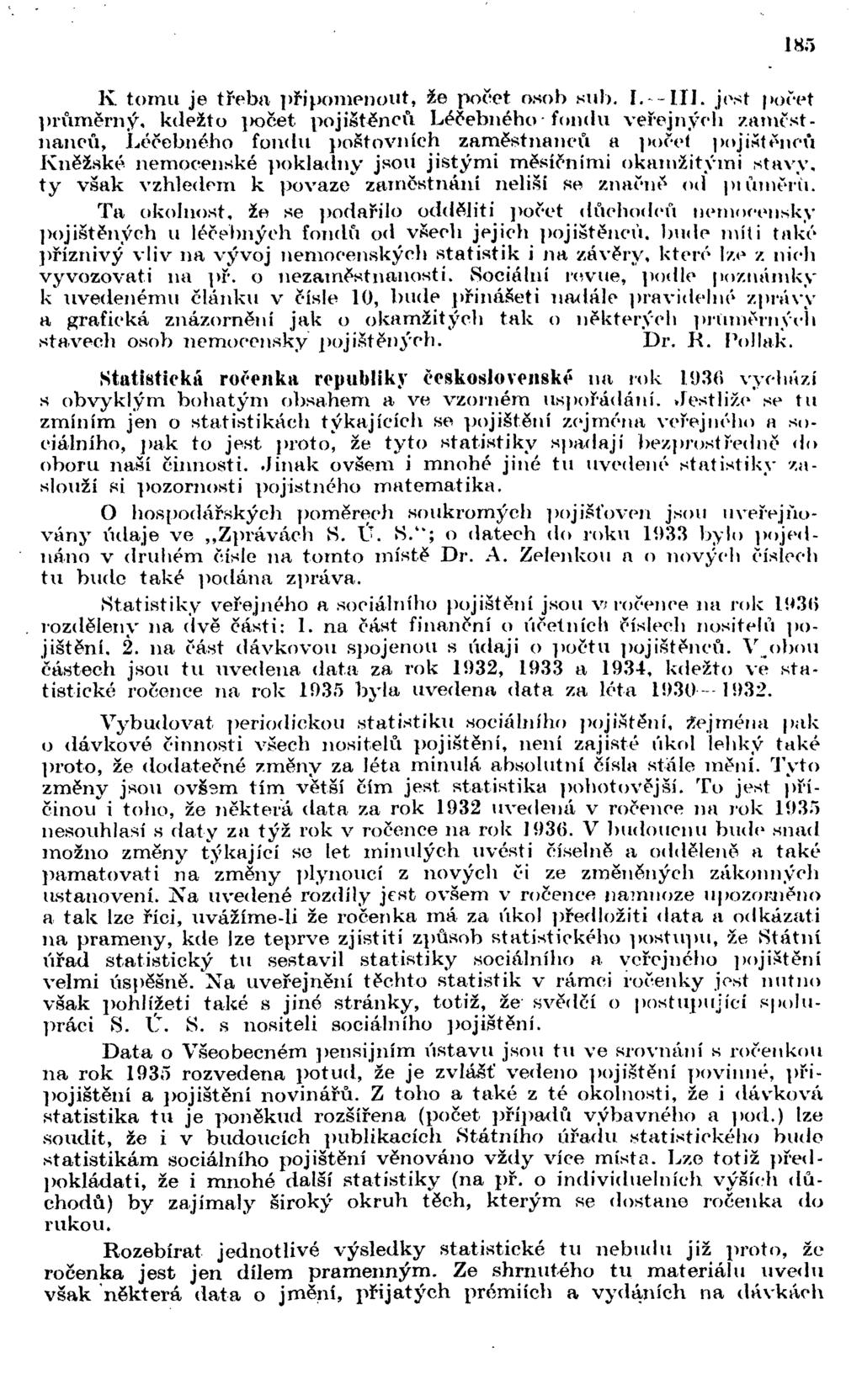 185 K tomu je třeba připomenout, že jiočet osob sub. I.--IIJ.