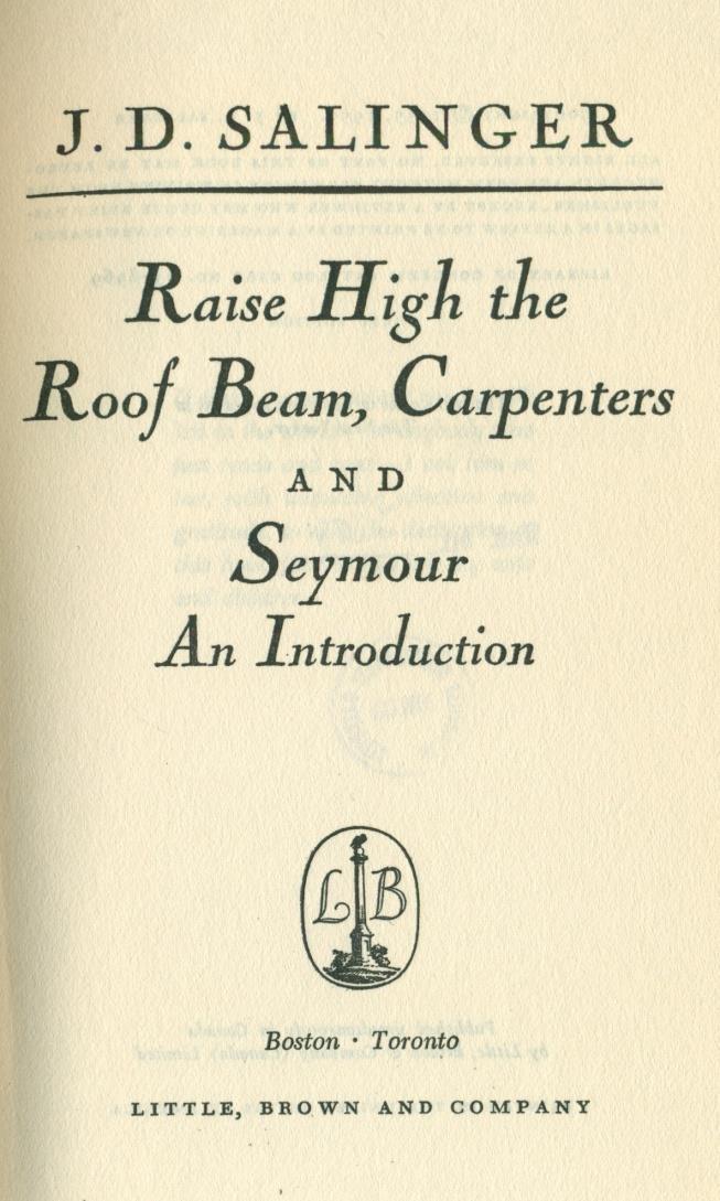 Raise high the roof beam, carpenters and Seymour: