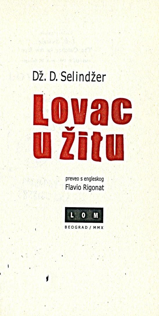 The Catcher in the Rye Lovac u žitu : roman / Dž