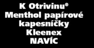 12 hodin bez konzervantů V akci také Otrivin 1PM 1mg/ml, 10 ml, cena 94 Kč.