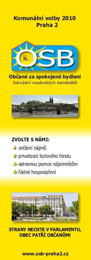 5. Plán činnosti vize 2011-2014 Nová etapa v postavení OS/OSB jsme součástí zastupitelstva MČ Praha 2 Budeme prosazovat program OSB pro období 2011 2014 Jako opoziční subjekt budeme o Kritičtí vůči