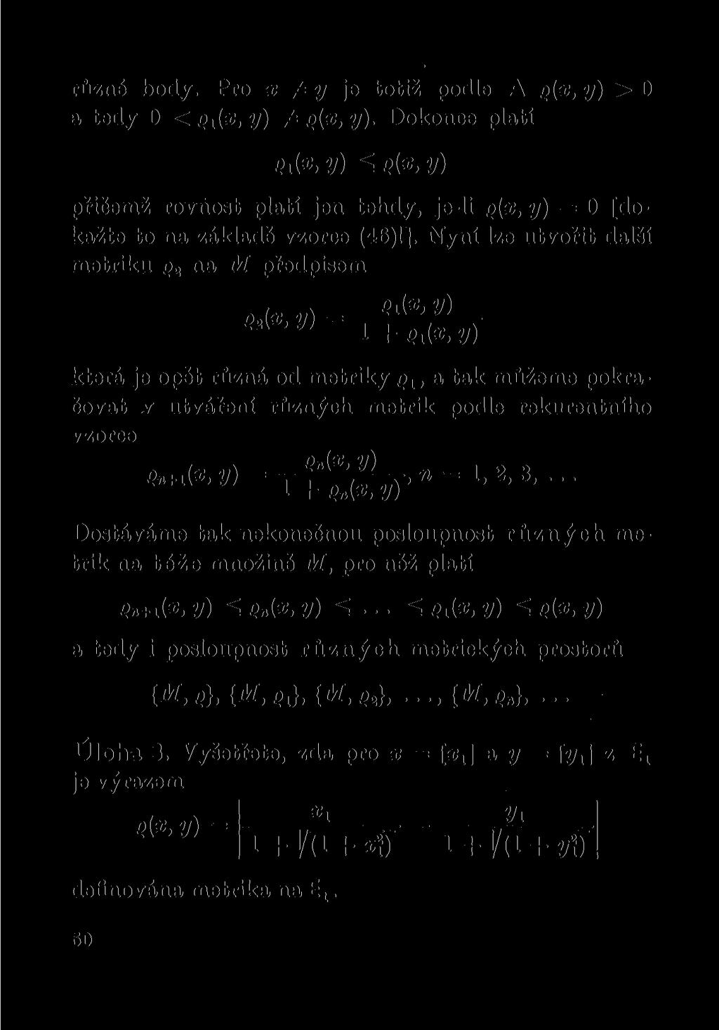 různé body. Pro x ^ y je totiž podle A g(x, y) > 0 a tedy 0 < Qi(x, y) ^ g(x, y). Dokonce platí qáx, y) ^ y) přičemž rovnost platí jen tehdy, je-li g(x, y) = 0 [dokažte to na základě vzorce (46)!].
