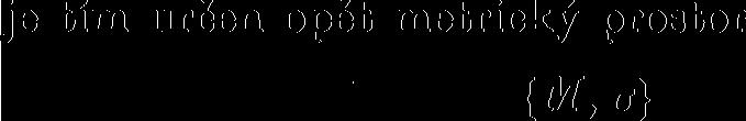 pokud alespoň pro jednu dvojici prvků x, y z M je Q(X, y) ^ A{X, y) Proto jsme u označení
