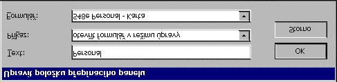 10-6: DIALOGOVÉ OKNO UPRAVIT POLOŽKU PŘEPÍNACÍHO PANELU Průvodce převodem na databázi SQL Soubor MDE Obdobně můžeme doplnit (a později upravit) další položky přepínacího panelu.