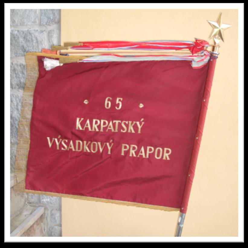 OHLÉDNUTÍ DO NAŠÍ HISTORIE 65. KARPATSKÝ VÝSADKOVÝ PRAPOR Výsadkový prapor 65 byl zřízen výnosem MNO-H/4 odd. č.j.