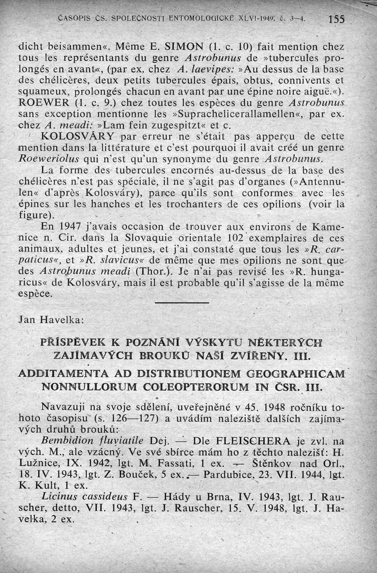 ČASOPIS ČS. SPOLEČNOSTI ENTOMOLOGICKI XLVI-1949, Č. 3-4. 155 dicht beisammen«. Même E. SIMON (1. c.