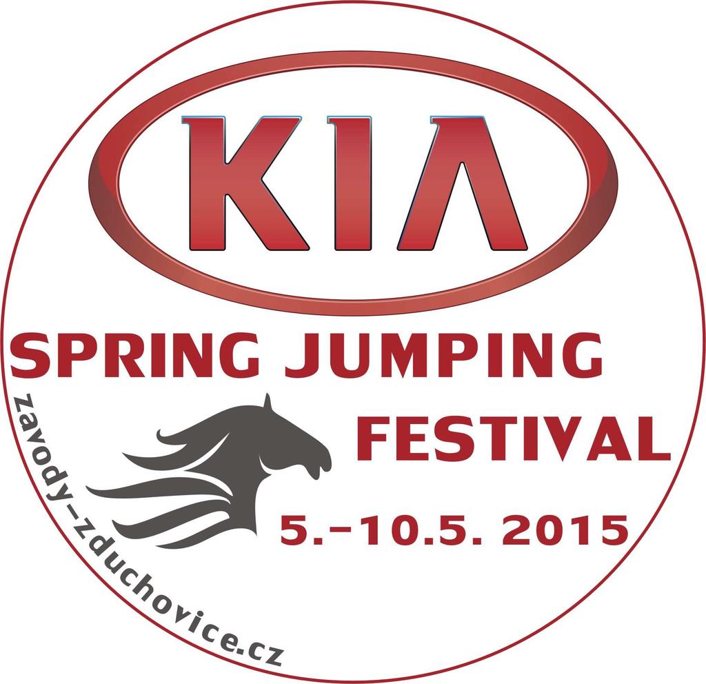 KIA SPRING JUMPING FESTIVAL Veřejné jezdecké závody - CSN ROZPIS JEZDECKÝCH ZÁVODŮ ČÍSLO ZÁVODŮ ZÁKLADNÍ USTANOVENÍ 508B1 1. Pořadatel JO La-Bohéme Zduchovice 2. Datum konání 8. - 10. 5. 2015 3.