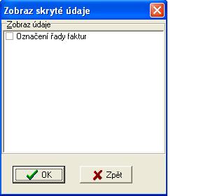 Zobrazení údaje Stiskneme pravé tlačítko myši ve sloupci údaje, který chceme zobrazit a zvolíme možnost zobrazit údaje.