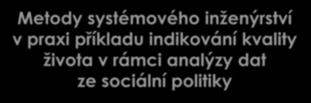 Metody systémového inženýrství v praxi příkladu