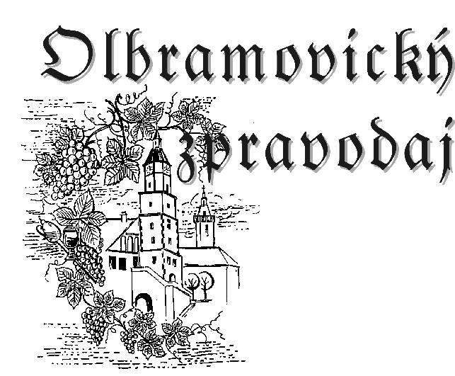 1/2013 leden - březen Vydává Úřad městyse v Olbramovicích Z OBSA HU r In for ma ce starosty r Zprá vy z farnosti r Dět ský karne val r Z čin nos
