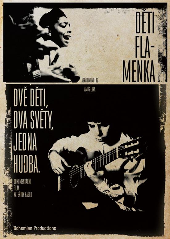 DĚTI FLAMENKA Česko / Španělsko, 2013, 66 min Režie: Kateřina Hager Scénář: Kateřina Hager Kamera: Jakub Šimůnek, Aleš Hart Producenti: Kateřina Hager Střih: Lucie Haladová Zvuk: Richard Müller, Adam