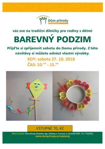 Sobota 27. října 2018 Dům přírody Českého ráje BAREVNÝ PODZIM Přijdťe si vytvořit podzimní dekorace.