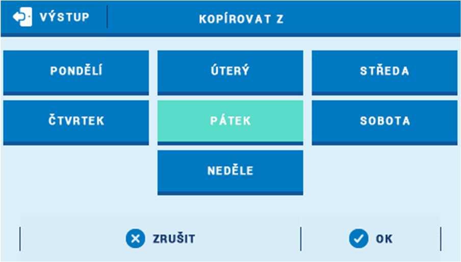 Označit den, ze kterého chceme kopírovat nastavení Označit den/dny, na které chceme nastavení přenést a potvrdit tlačítkem <OK> IX.