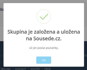 ZALOŽENÍ TŘÍDY: 3. KROK ROZESLÁNÍ POZVÁNEK VŠEM SPOLUŽÁKŮM Po uložení zadaných členů se objeví informační okno o úspěšném založení třídy na Sousede.cz.