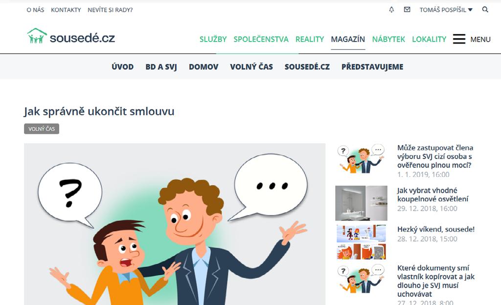 2: ZÁKLADNÍ NABÍDKA MAGAZÍN Kliknutím na tuto položku se dostanete do magazínu. Zde najdete spoustu užitečných informací a také odlehčené čtení ve formě nápadů, jak si zpříjemnit bydlení.