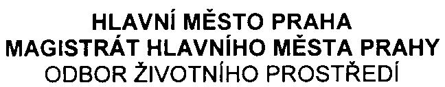 HLAVNí MÌSTO PRAHA MAGISTRÁT HLAVNíHO MÌSTA PRAHY ODBOR ŽIVOTNIHO PROSTØEDí Váš dopis zn. È.j. M H M P-83600/2003/0ZP NI/E IA/O54-7 Nè Vyøizuje/linka Mgr. Vèislaková /4490 Datum 20. 12.