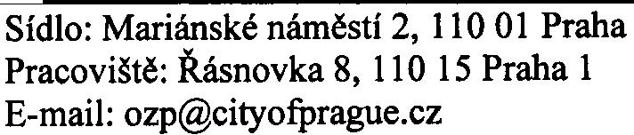 Prohlásil, že v rámci zpracovávání posudku byla možnost ovlivnìní tìchto látek (prašný spad, polyaromatické uhlovodíky, perzistentní látky) provìøována.