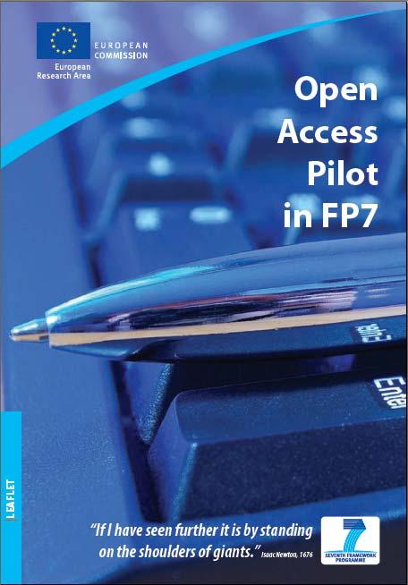 Open Access Pilot in FP7 zahájen v srpnu 2008 pokrývá zhruba 20 %rozpočtu FP7 tematické oblasti: energetika, životní prostředí, zdraví, část ICT, infrastruktura pro výzkum,