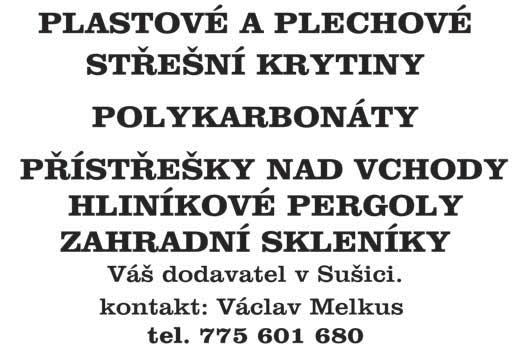 Info na telefonu: 606 811 650 Koupím staré vojenské přilby, bodáky, celty, maskáče, odznaky, vyznamenání, čepice, atd. Volejte na 775 628 987 Uzávěrka příštího vydání Sušických novin bude 4.
