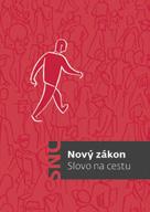 1330 Cena: 79 Kč   1341 Cena: 79 Kč NOVÝ ZÁKON Slovo na cestu šitá brožovaná vazba