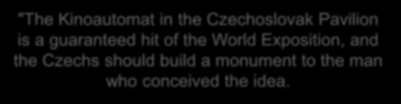 Czechs should build a monument to the man who