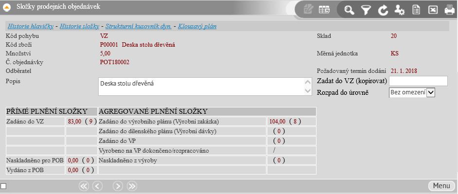 3.2 Sledování plnění jednotlivých složek POB Na formuláři složky prodejní objednávky lze sledovat její plnění. K tomu slouží přehledná tabulka Přímé plnění složky a Agregované plnění složky.