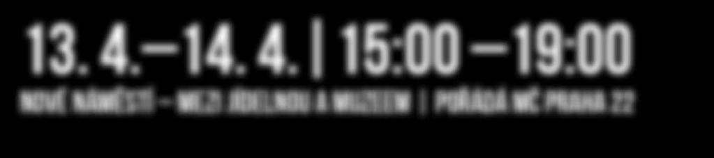 15:00 19:00 Nové náměstí mezi jídelnou